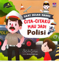 Cita-citaku Mau Jadi Polisi