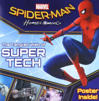 Image of Spider-Man Homecoming The Tangled Web Of Super Tech